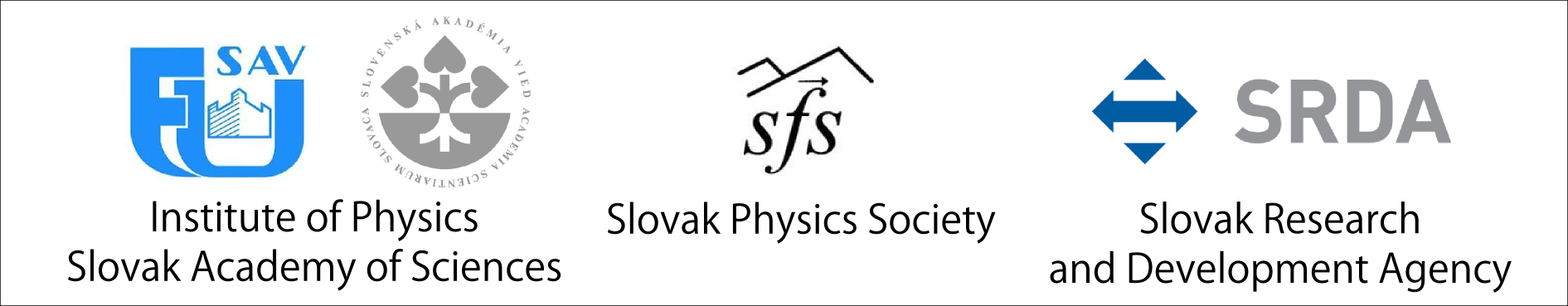 Institute of Physics SAS, Slovak Physics Society, Slovak Research and Development Agency